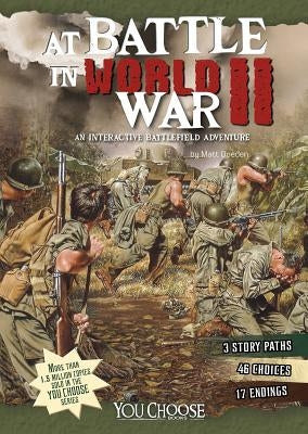 At Battle in World War II: An Interactive Battlefield Adventure by Doeden, Matt
