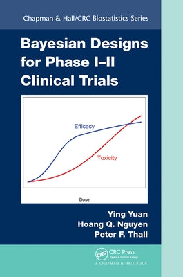 Bayesian Designs for Phase I-II Clinical Trials by Yuan, Ying