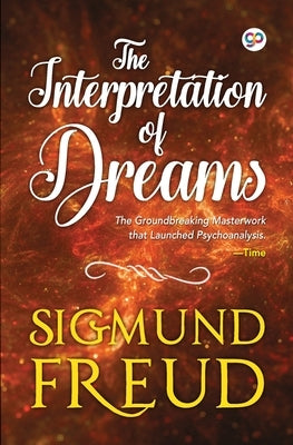 The Interpretation of Dreams by Freud, Sigmund