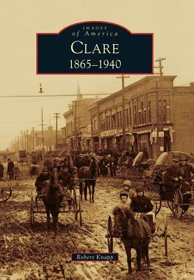 Clare, 1865-1940 by Knapp, Robert