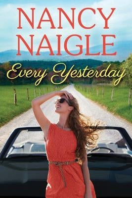Every Yesterday by Naigle, Nancy