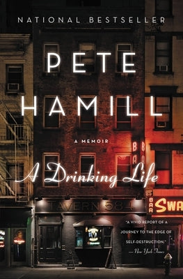 A Drinking Life: A Memoir by Hamill, Pete