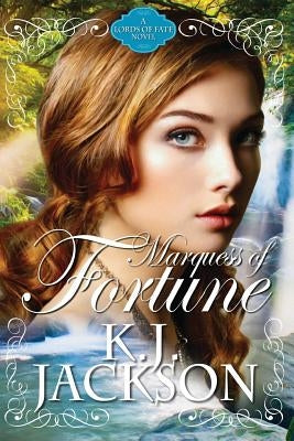 Marquess of Fortune: A Lords of Fate Novel by Jackson, K. J.