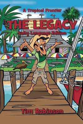 A Tropical Frontier: The Legacy by Robinson, Tim