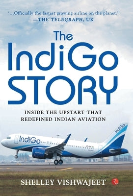 The Indigo Story by Vishwajeet, Shelley