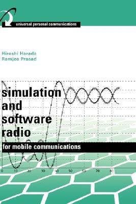 Simulation and Software Radio for Mobile Communications (Book ) by Harada, Hiroshi