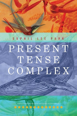 Present Tense Complex by Park, Suphil Lee