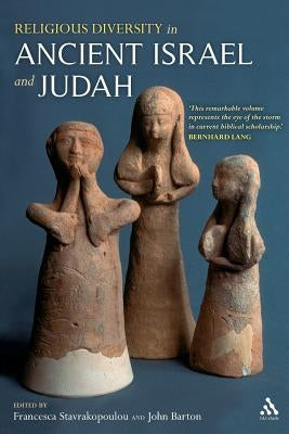 Religious Diversity in Ancient Israel and Judah by Stavrakopoulou, Francesca