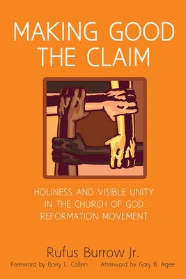 Making Good the Claim by Burrow, Rufus, Jr.