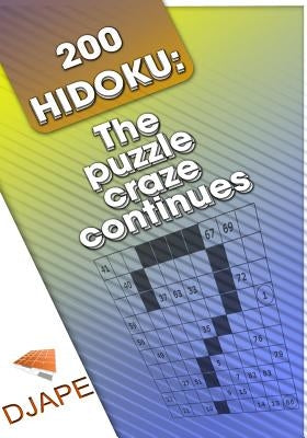 200 Hidoku: The puzzle craze continues by Djape