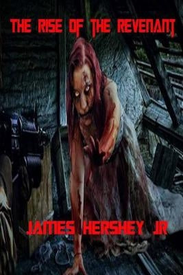 The Rise Of The Revenant: I Am Legion Book Three by Hershey Jr, James