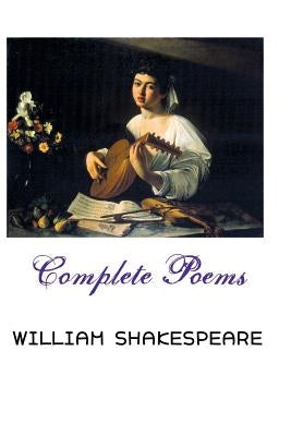 Complete Poems by Shakespeare, William