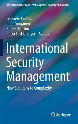 International Security Management: New Solutions to Complexity by Jacobs, Gabriele