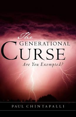 The Generational Curse by Chintapalli, Paul
