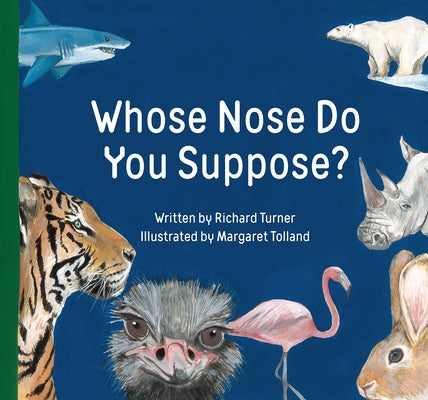 Whose Nose Do You Suppose? by Tolland, Margaret