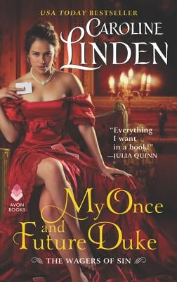 My Once and Future Duke: The Wagers of Sin by Linden, Caroline