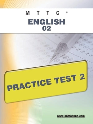 Mttc English 02 Practice Test 2 by Wynne, Sharon A.