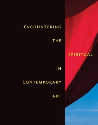 Encountering the Spiritual in Contemporary Art by Fanning, Leesa