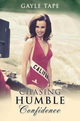 Chasing Humble Confidence by Tape, Gayle