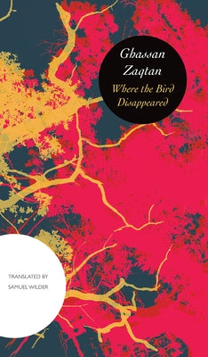Where the Bird Disappeared by Zaqtan, Ghassan