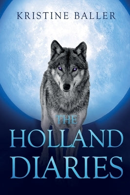 The Holland Diaries Resurrection by Baller, Kristine