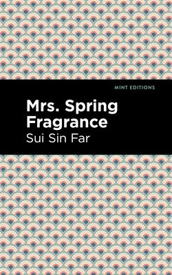 Mrs. Spring Fragrance by Far, Sui Sin