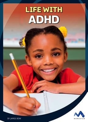 Life with ADHD by Bow, James