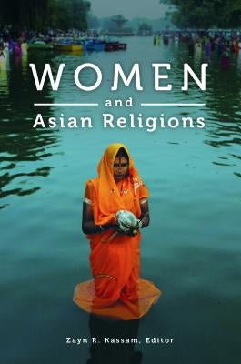 Women and Asian Religions by Kassam, Zayn