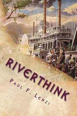Riverthink: Haiku, Senryu & Tanka by Lenzi, Paul F.