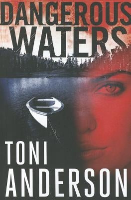 Dangerous Waters by Anderson, Toni