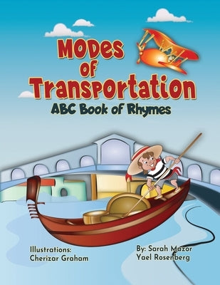 Modes of Transportation: ABC Book of Rhymes: Reading at Bedtime Brainy Benefits by Mazor, Sarah