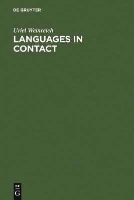 Languages in Contact by Weinreich, Uriel