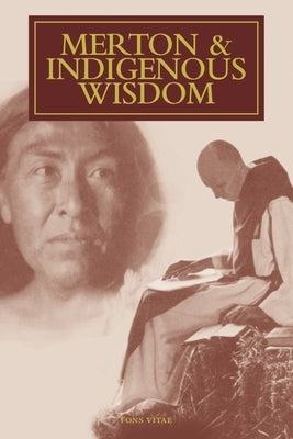 Merton & Indigenous Wisdom by Savastano, Peter