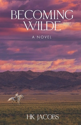 Becoming Wilde by Jacobs, Hk