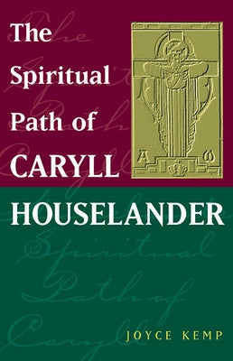 The Spiritual Path of Caryll Houselander by Kemp, Joyce