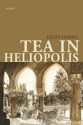 Tea in Heliopolis by Habra, Hedy