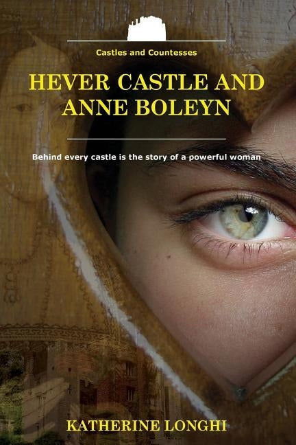 Hever Castle and Anne Boleyn by Longhi, Katherine