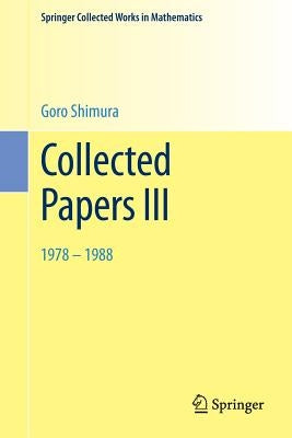 Collected Papers III: 1978-1988 by Shimura, Goro