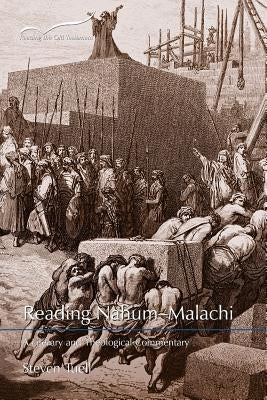 Reading Nahum-Malachi: A Literary and Theological Commentary by Tuell, Steven