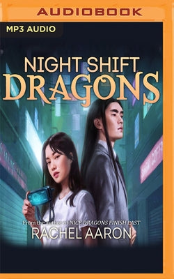 Night Shift Dragons by Aaron, Rachel