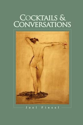 Cocktails & Conversations by Finsel, Joel