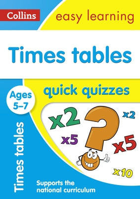 Times Tables Quick Quizzes: Ages 5-7 by Collins Uk