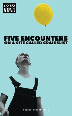 Five Encounters on a Site Called Craigslist by Ward, Sam