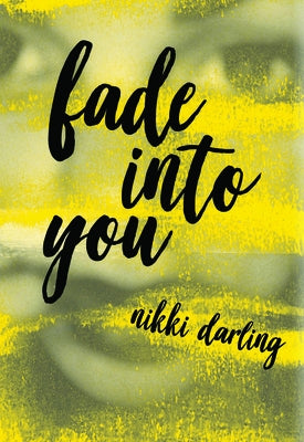 Fade Into You by Darling, Nikki