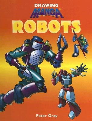 Robots by Gray, Peter