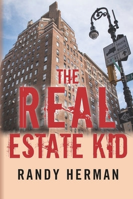 The Real Estate Kid by Herman, Randy