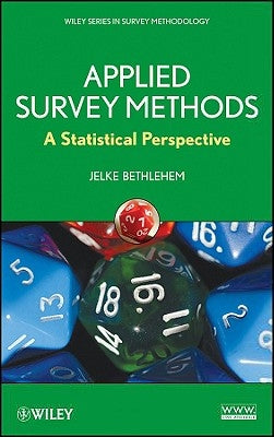 Applied Survey Methods: A Statistical Perspective by Bethlehem, Jelke