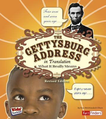 The Gettysburg Address in Translation: What It Really Means by Olson, Kay Melchisedech