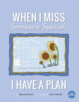 When I Miss Someone Special, I Have A Plan by Churchill, Jessica
