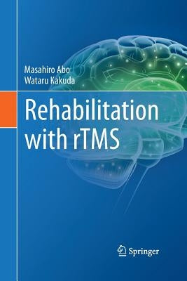 Rehabilitation with rTMS by Abo, Masahiro